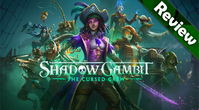 Shadow Gambit : The Cursed Crew PC Review